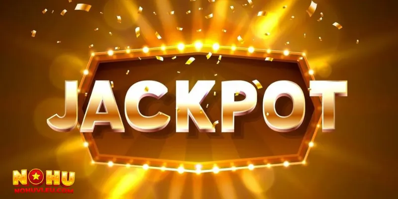 Hệ thống jackpot hấp dẫn với nhiều cơ hội thắng lớn